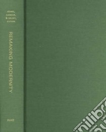Remaking Modernity libro in lingua di Adams Julia (EDT), Clemens Elisabeth S. (EDT), Orloff Ann Shola (EDT)