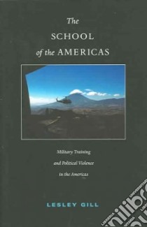 The School of the Americas libro in lingua di Gill Lesley