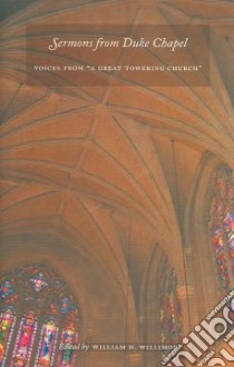 Sermons From Duke Chapel libro in lingua di Willimon William H. (EDT)