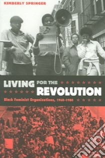 Living For The Revolution libro in lingua di Springer Kimberly