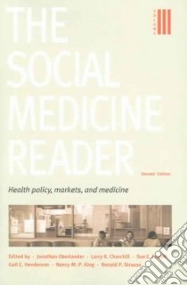 The Social Medicine Reader libro in lingua di Oberlander Jonathan (EDT), Churchill Larry R. (EDT), Estroff Sue E. (EDT), Henderson Gail E. (EDT), King Nancy M. P. (EDT)