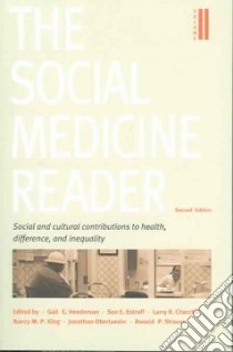 The Social Medicine Reader libro in lingua di Henderson Gail E. (EDT), Estroff Sue E. (EDT), Churchill Larry R. (EDT), King Nancy M. P. (EDT), Oberlander Jonathan (EDT)