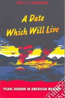 A Date Which Will Live libro in lingua di Rosenberg Emily S.