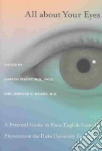 All About Your Eyes libro in lingua di Fekrat Sharon M.D. (EDT), Weizer Jennifer S. M.D. (EDT), Lee Paul (FRW), Coffman Stanley M. (ILT)