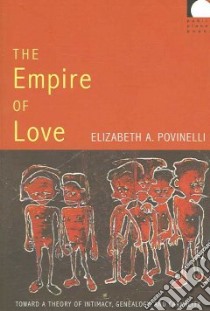 Empire of Love libro in lingua di Povinelli Elizabeth A.