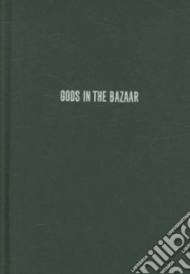 Gods in the Bazaar libro in lingua di Jain Kajri