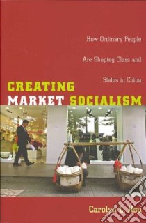 Creating Market Socialism libro in lingua di Hsu Carolyn L.
