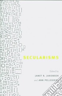 Secularisms libro in lingua di Jakobsen Janet R. (EDT), Pellegrini Ann (EDT)
