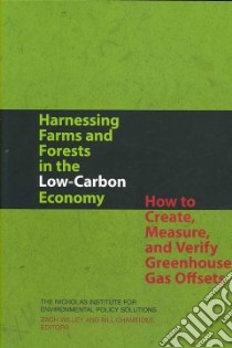 Harnessing Farms and Forests in the Low-Carbon Economy libro in lingua di Nicholas Institute for Environmental Pol (EDT), Willey Zach (EDT), Chameides Bill (EDT)
