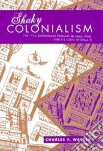 Shaky Colonialism libro in lingua di Walker Charles F.