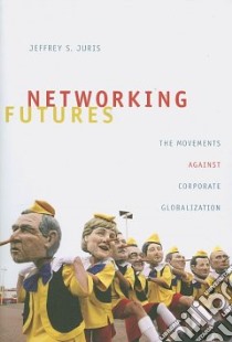 Networking Futures libro in lingua di Juris Jeffrey S.