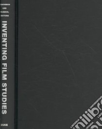 Inventing Film Studies libro in lingua di Grieveson Lee (EDT), Wasson Haidee (EDT)