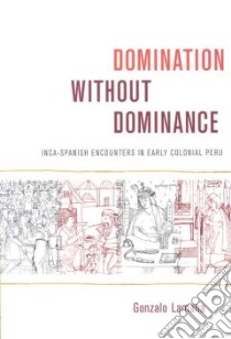 Domination Without Dominance libro in lingua di Lamana Gonzalo