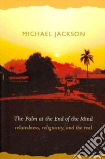 The Palm at the End of the Mind libro in lingua di Jackson Michael