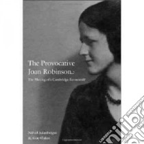 The Provocative Joan Robinson libro in lingua di Aslanbeigui Nahid, Harris Duchess (EDT), Smith Barbara Herrnstein (EDT), Weintraub E. Roy (EDT)