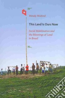 This Land Is Ours Now libro in lingua di Wolford Wendy