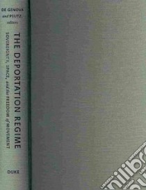 The Deportation Regime libro in lingua di De Genova Nicholas (EDT), Peutz Nathalie (EDT)
