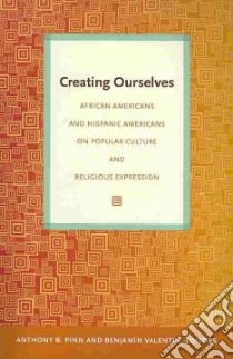 Creating Ourselves libro in lingua di Pinn Anthony B. (EDT), Valentin Benjamin (EDT)