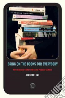 Bring on the Books for Everybody libro in lingua di Collins Jim