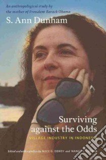 Surviving Against the Odds libro in lingua di Dunham S. Ann, Dewey Alice G. (EDT), Cooper Nancy I. (EDT), Soetoro-ng Maya (FRW), Hefner Robert W. (AFT)