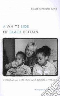 A White Side of Black Britain libro in lingua di Twine France Winddance, Smyth Michael (PHT)