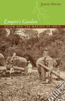 Empire's Garden libro in lingua di Sharma Jayeeta