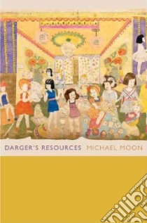 Darger’s Resources libro in lingua di Moon Michael
