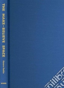 The Make-Believe Space libro in lingua di Navaro-Yashin Yael
