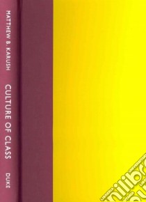 Culture of Class libro in lingua di Karush Matthew B.