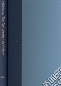 The Deliverance of Others libro in lingua di Palumbo-Liu David