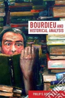 Bourdieu and Historical Analysis libro in lingua di Gorski Philip S. (EDT)