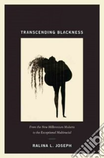 Transcending Blackness libro in lingua di Joseph Ralina L.
