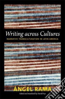 Writing Across Cultures libro in lingua di Rama Angel, Frye David (EDT)