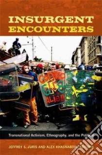 Insurgent Encounters libro in lingua di Juris Jeffrey S. (EDT), Khasnabish Alexander (EDT)