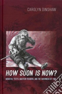 How Soon Is Now? libro in lingua di Dinshaw Carolyn