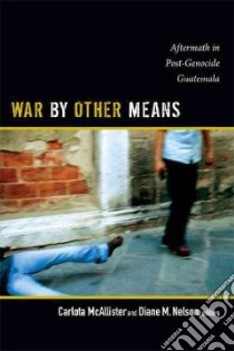 War by Other Means libro in lingua di Mcallister Carlota (EDT), Nelson Diane M. (EDT)