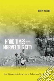 Hard Times in the Marvelous City libro in lingua di McCann Bryan