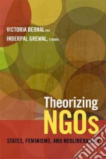 Theorizing Ngos libro in lingua di Bernal Victoria (EDT), Grewal Inderpal (EDT)