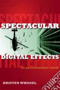 Spectacular Digital Effects libro in lingua di Whissel Kristen