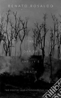 The Day of Shelly's Death libro in lingua di Rosaldo Renato