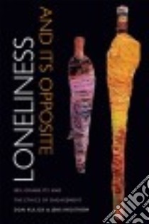 Loneliness and Its Opposite libro in lingua di Kulick Don, Rydstrom Jens
