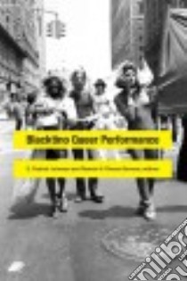 Blacktino Queer Performance libro in lingua di Johnson E. Patrick (EDT), Rivera-servera Ramón H. (EDT)