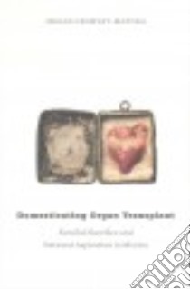 Domesticating Organ Transplant libro in lingua di Crowley-matoka Megan
