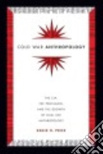Cold War Anthropology libro in lingua di Price David H.