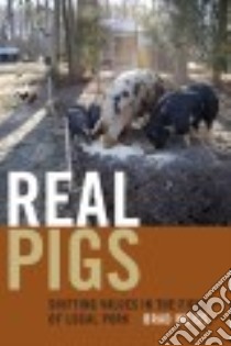 Real Pigs libro in lingua di Weiss Brad