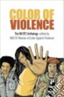 Color of Violence libro in lingua di Incite! Women of Color Against Violence (EDT)