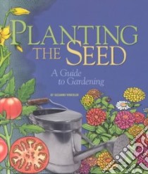 Planting the Seed libro in lingua di Winckler Suzanne
