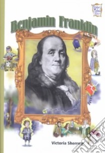 Benjamin Franklin libro in lingua di Sherrow Victoria