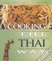 Cooking the Thai Way libro in lingua di Harrison Supenn, Monroe Judy