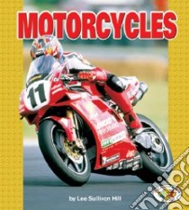 Motorcycles libro in lingua di Hill Lee Sullivan